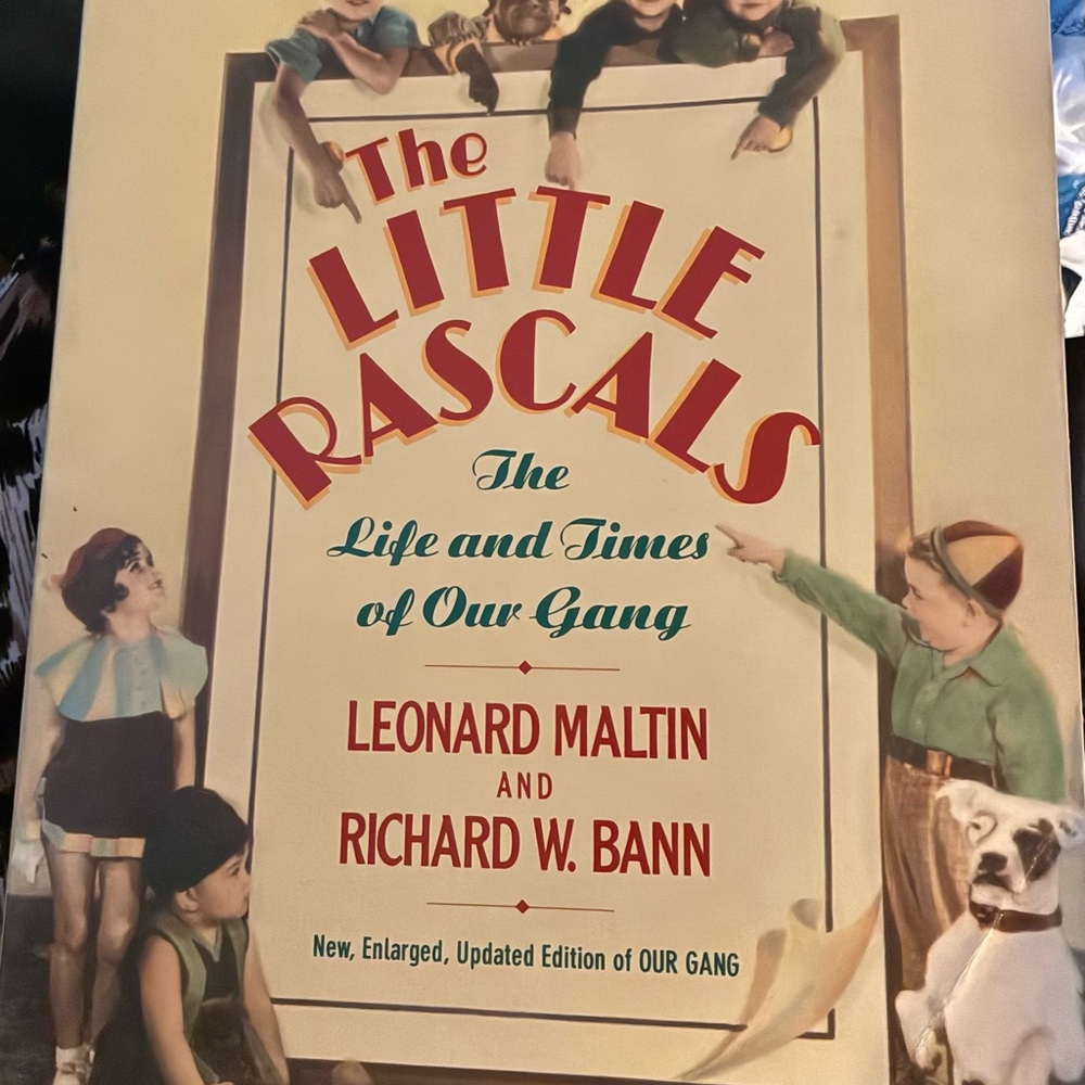 The Little Rascals: The Life and Times of Our Gang Book